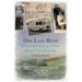 One Last Bend - A personal history of Peter Henry's travelling shop