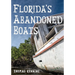 Florida's Abandoned Boats