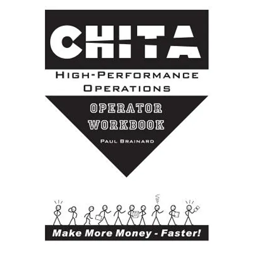 CHITA High-Performance Operations Operator Workbook: Make More Money Faster