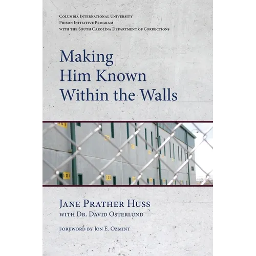 Making Him Known Within the Walls
