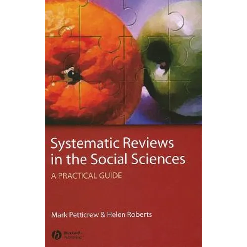Systematic Reviews in the Social Sciences: A Practical Guide