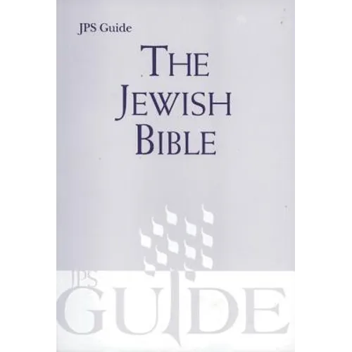 The Jewish Bible: A JPS Guide