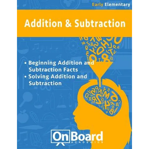 Addition and Subtraction (early elementary): Beginning Addition and Subtraction, Solving Addition and Subtraction, Bonus-Place Value