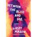 Between the Bliss and Me