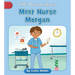 Meet Nurse Morgan