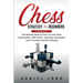 Chess Strategy For Beginners: 2 Books In 1 The Ultimate Guide On How To Learn Chess Fundamentals With Tactics, Openings, Checkmates, Know The Rules An