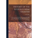 History of the Scofield Mine Disaster: A Concise Account of the Incidents and Scenes That Took Place at Scofield, Utah, May 1, 1900. When Mine Number