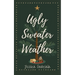Ugly Sweater Weather