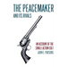 The Peacemaker and Its Rivals: An Account of the Single Action Colt (Reprint Edition)