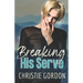 Breaking His Serve: A Sports MM Romance