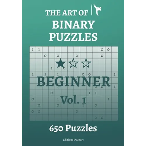 The Art of Binary Puzzles Beginner Vol.1