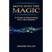 Move Into the Magic