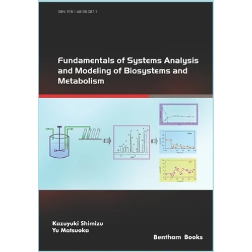 Fundamentals of Systems Analysis and Modeling of Biosystems and Metabolism