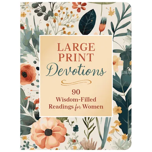 Large Print Devotions: 90 Wisdom-Filled Readings for Women