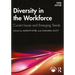 Diversity in the Workforce: Current Issues and Emerging Trends