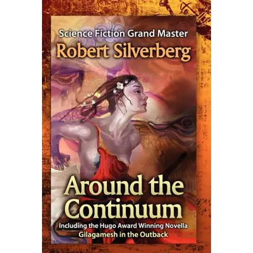 Around the Continuum: Science Fiction Grand Master: Robert Silverberg