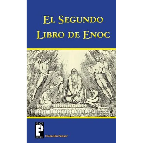 El Segundo Libro de Enoc: El Libro de Los Secretos de Enoc