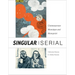 Singular & Serial: Contemporary Monotype and Monoprint