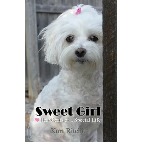 Sweet Girl: Heartbeats of a Special Life