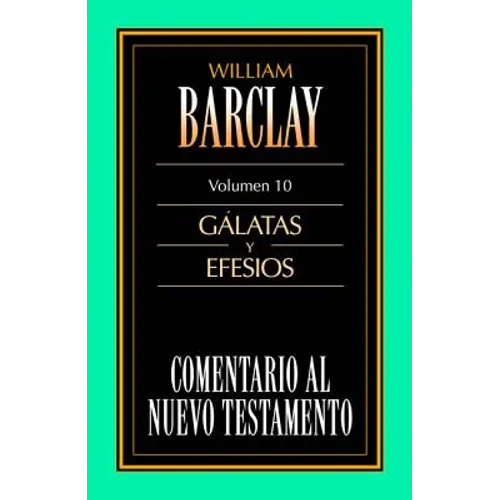 El Comentario Al N.T. Vol. 10 - G��latas Y Efesios
