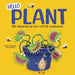 Hello Plant: Big Discoveries for Little Scientists