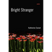 Bright Stranger: Poems