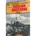 Sicilian Nocturne: Profiles in Murder: Book 4: WITH BANDIT SALVATORE GIULIANO AND HIS PARTISANS FIGHTING THE NAZIS