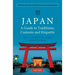 Japan: A Guide to Traditions, Customs and Etiquette: Kata as the Key to Understanding the Japanese