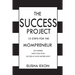 The Success Project: 10 Steps for the Mompreneur: Get Inspired. Write Your Story. Succeed at What Matters Most.