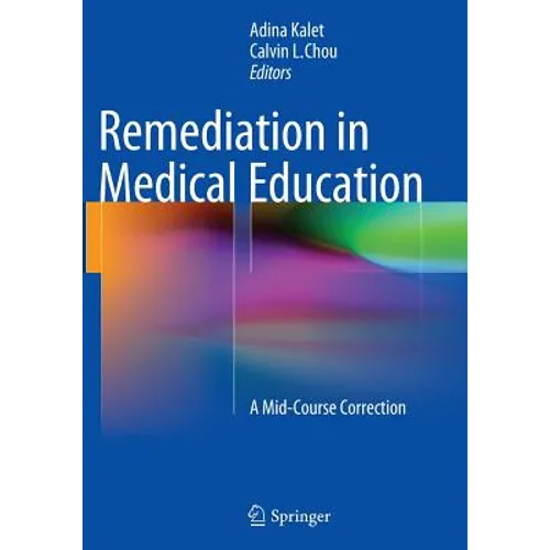 Remediation in Medical Education: A Mid-Course Correction