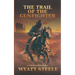 The Trail of the Gunfighter: Apache Frontier Classic Western Series