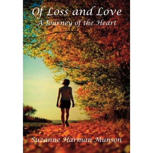 Of Loss and Love: A Journey of the Heart