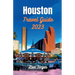 Houston Travel Guide 2023: Unlocking Houston's Riches - From Iconic Landmarks to Local Traditions