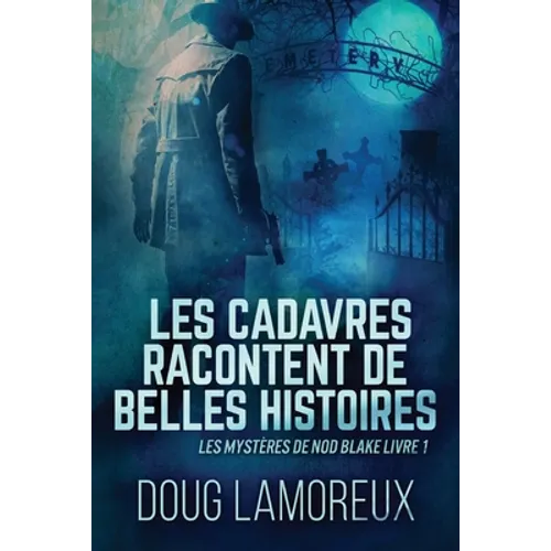Les Cadavres Racontent de Belles Histoires