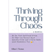 Thriving Through Chaos, A Manual: Be On Your Spiritual Grind So That You Bounce Back Quickly From Life's Curve Balls (and Pandemics Too)