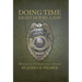 Doing Time Eight Hours a Day: Memoirs of a Correctional Officer