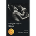 Forget about Sleep
