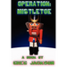 Operation: Mistletoe