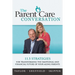 The Parent Care Conversation: 11.5 Strategies for Transforming the Emotional and Financial Future of your Aging Parents