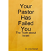 Your Pastor Has Failed You: The Truth about Israel