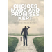 Choices Made and Promises Kept