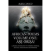 African Poems Volume One: Àṣẹ Òrìṣà!: A Praise Anthology to Yorùbá Orishas, Rituals, Traditions and Wisdom