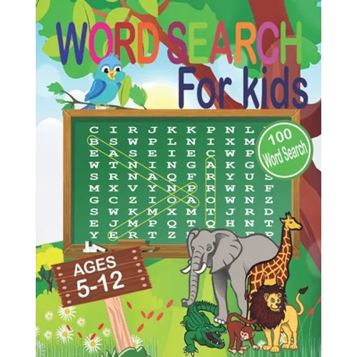 Word Search for Kids Ages 5-12: Word Search Book ages 5-10 & 10-12. Word Seek Book (8"x10") For Kids Activity for Children (Fun Learning Activities fo