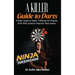 A Killer Guide To Darts: A Manual for Players of All Skill Levels to Improve Their Game