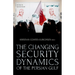 The Changing Security Dynamics of the Persian Gulf