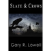 Slate and Crows