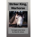 Striker King, Warhorse: The English Archer Series
