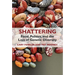 Shattering: Food, Politics, and the Loss of Genetic Diversity