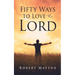 Fifty Ways to Love the Lord