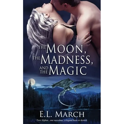 The Moon, the Madness, and the Magic